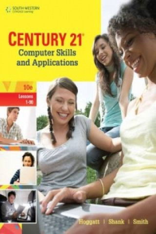 Century 21 (R) Computer Skills and Applications, Lessons 1-90