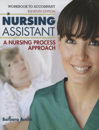 Workbook for Acello/Hegner's Nursing Assistant: A Nursing Process Approach, 11th
