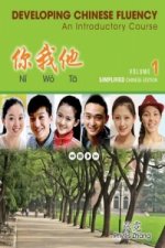 Ni Wo Ta: Developing Chinese Fluency: An Introductory Course Simplified, Volume 1