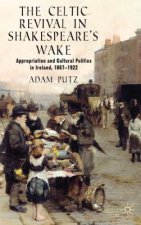 Celtic Revival in Shakespeare's Wake
