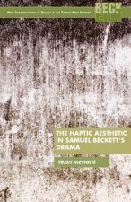 Haptic Aesthetic in Samuel Beckett's Drama