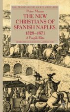 New Christians of Spanish Naples 1528-1671