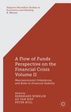 Flow-of-Funds Perspective on the Financial Crisis Volume II