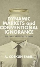 Dynamic Markets and Conventional Ignorance