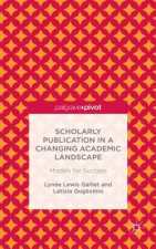 Scholarly Publication in a Changing Academic Landscape: Models for Success