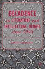 Decadence in Literature and Intellectual Debate since 1945