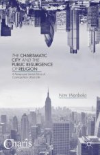 Charismatic City and the Public Resurgence of Religion