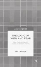 Logic of Wish and Fear: New Perspectives on Genres of Western Fiction