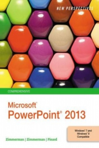New Perspectives on Microsoft (R)PowerPoint (R) 2013, Comprehensive