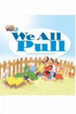 Our World Readers: We All Pull