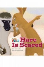 Our World Readers: Hare Is Scared