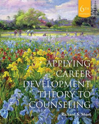 Cengage Advantage Books: Applying Career Development Theory to Counseling