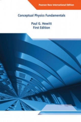 Conceptual Physics Fundamentals: Pearson New International Edition