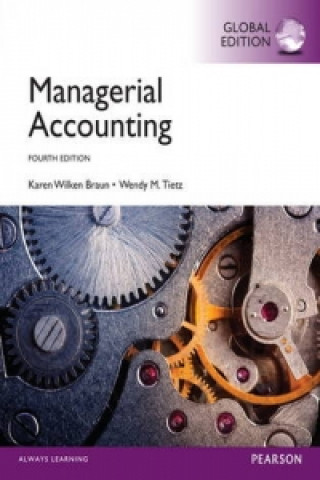 Managerial Accounting with MyAccountingLab, Global Edition