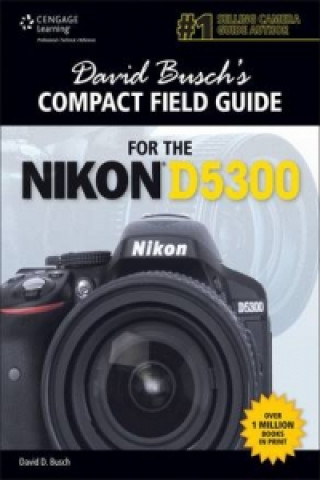 David Busch's Compact Field Guide for the Nikon D5300