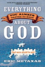 Everything you Always Wanted to Know About God (But Were Afraid to Ask)