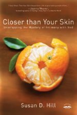 Closer Than Your Skin