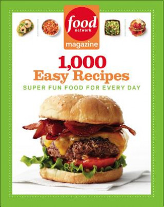 Food Network Magazine 1000 Easy Recipes