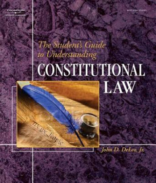 Student's Guide to Understanding Constitutional Law