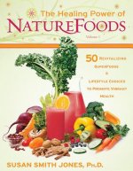 Healing Power Of Nature Foods