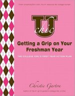 U Chic's Getting a Grip on Your Freshman Year