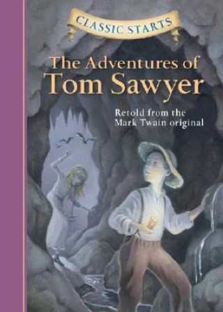 Classic Starts (R): The Adventures of Tom Sawyer