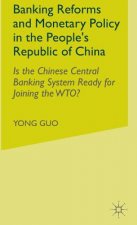Banking Reforms and Monetary Policy in the People's Republic of China