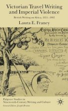 Victorian Travel Writing and Imperial Violence