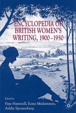 Encyclopedia of British Women's Writing 1900-1950