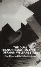 Dual Transformation of the German Welfare State