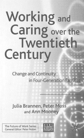 Working and Caring over the Twentieth Century