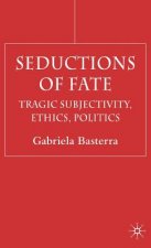 Seductions of Fate