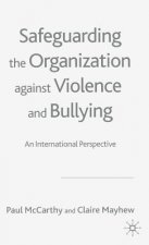 Safeguarding the Organization Against Violence and Bullying