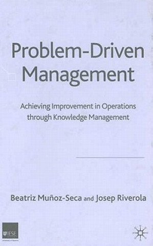 Problem Driven Management