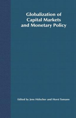 Globalization of Capital Markets and Monetary Policy