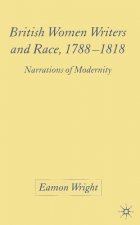 British Women Writers and Race, 1788-1818