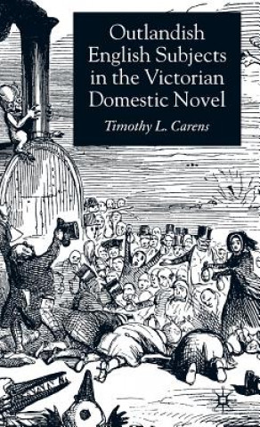 Outlandish English Subjects in the Victorian Domestic Novel