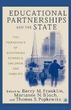 Educational Partnerships and the State: The Paradoxes of Governing Schools, Children, and Families