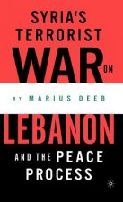 Syria's Terrorist War on Lebanon and the Peace Process