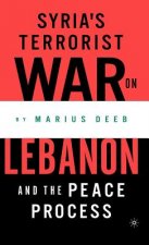 Syria's Terrorist War on Lebanon and the Peace Process