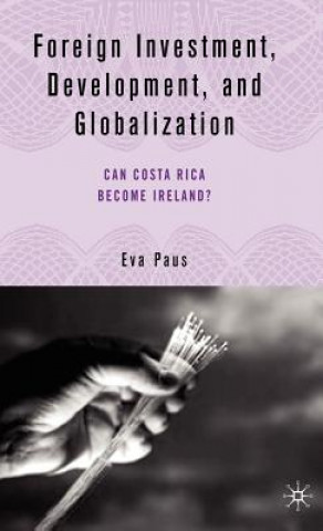 Foreign Investment, Development, and Globalization