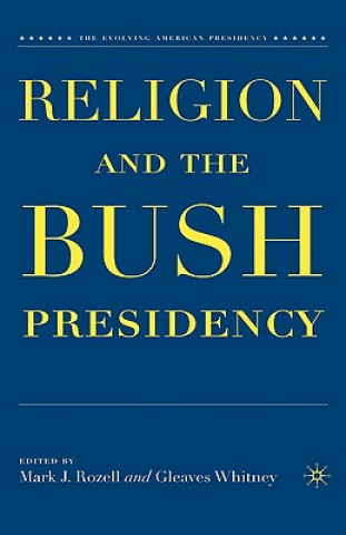 Religion and the Bush Presidency