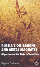 Russia's Oil Barons and Metal Magnates