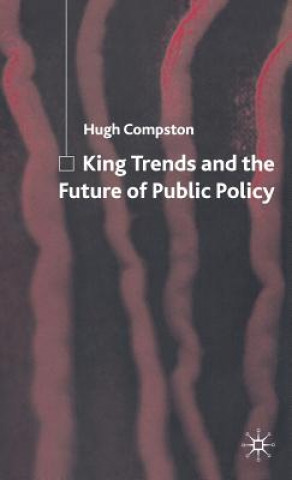 King Trends and the Future of Public Policy