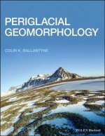 Periglacial Geomorphology and Sedimentology