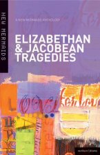 Six Elizabethan and Jacobean Tragedies