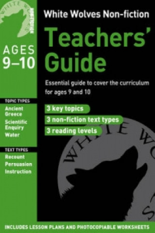 White Wolves Non-Fiction Teachers' Guide Ages 9-10
