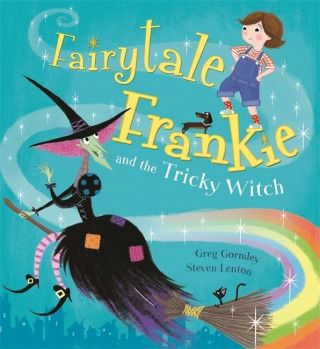 Fairytale Frankie and the Tricky Witch (Greg Gormley)(Miękka)