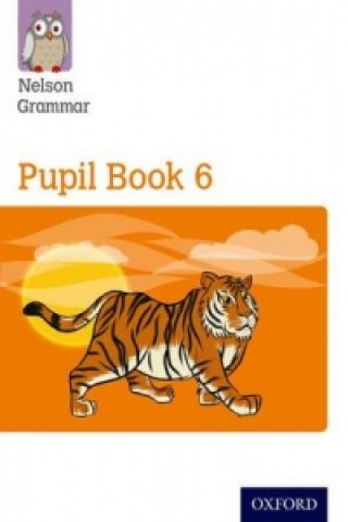 New Nelson Grammar Pupil Book 6 Year 6/P7