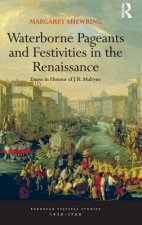 Waterborne Pageants and Festivities in the Renaissance